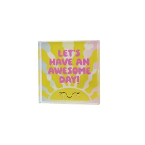 Class Rules! 5" Yellow & Pink Awesome Day Acrylic Tabletop Décor by B2C™